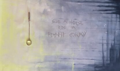 Solid fine silver peg with a penis ring on a chain hanging down magnetically attached to an abstract painting with the phrase “Save a horse, ride a feminist cowboy”